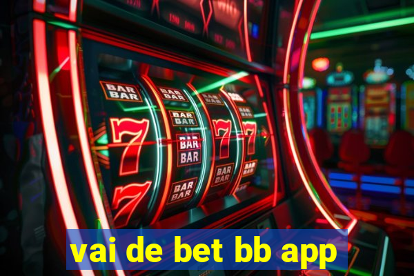 vai de bet bb app